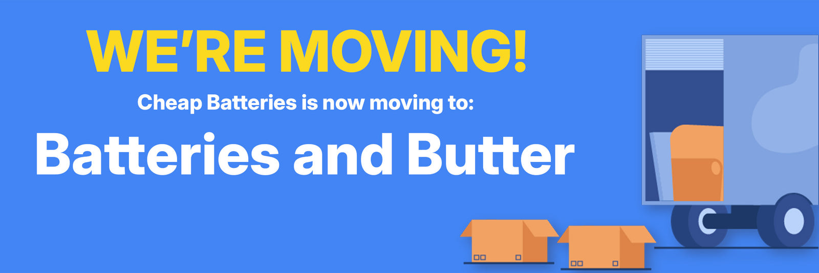 We're moving to Batteries and Butter!